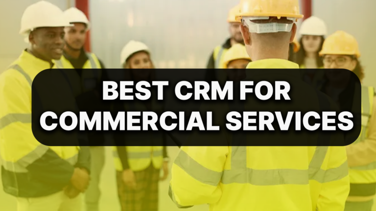 Best CRM for Commercial Service Contractors in 2026 | QuoteIQ 14 Best CRM Commercial QuoteIQ