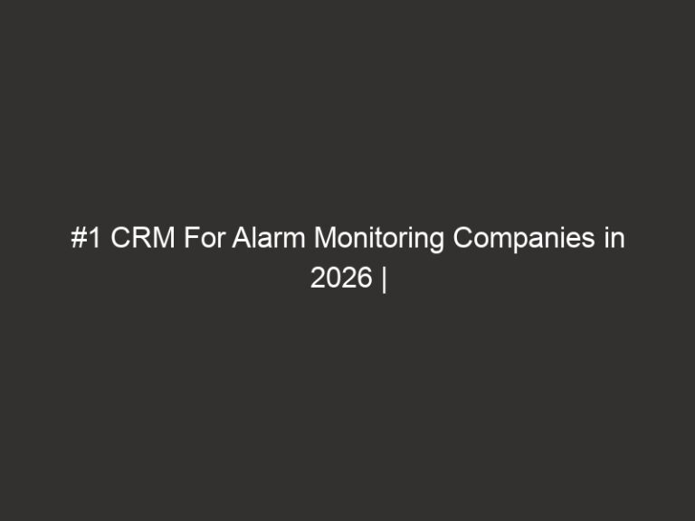 #1 CRM For Alarm Monitoring Companies in 2026 | QuoteIQ 34 #1 CRM For Alarm Monitoring Companies in 2026 | QuoteIQ