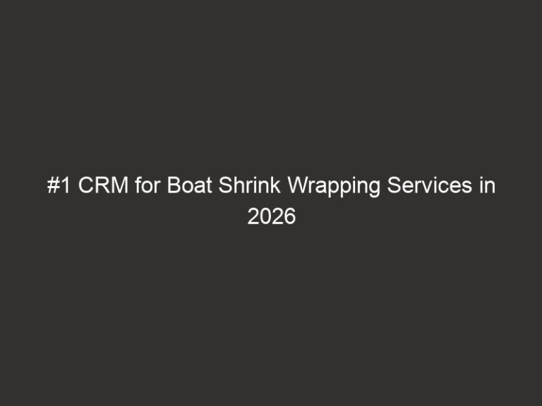 #1 CRM for Boat Shrink Wrapping Services in 2026 | QuoteIQ 9 #1 CRM for Boat Shrink Wrapping Services in 2026 | QuoteIQ