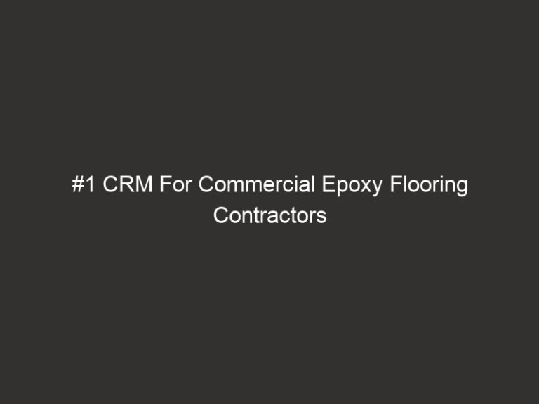 #1 CRM For Commercial Epoxy Flooring Contractors 2026 50 1 crm for commercial epoxy flooring contractors 2026 16826 8e826