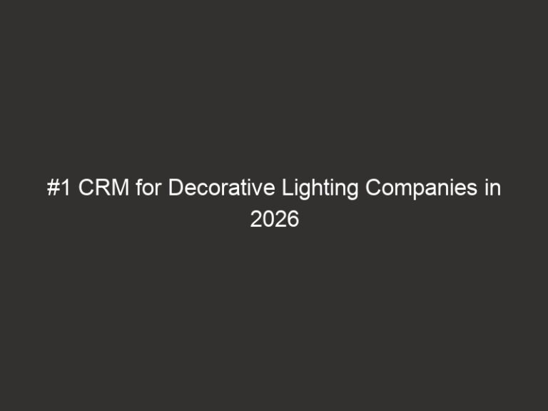 #1 CRM for Decorative Lighting Companies in 2026 | QuoteIQ 12 #1 CRM for Decorative Lighting Companies in 2026 | QuoteIQ