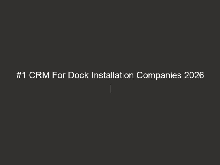 #1 CRM For Dock Installation Companies 2026 | QuoteIQ 2 #1 CRM For Dock Installation Companies 2026 | QuoteIQ