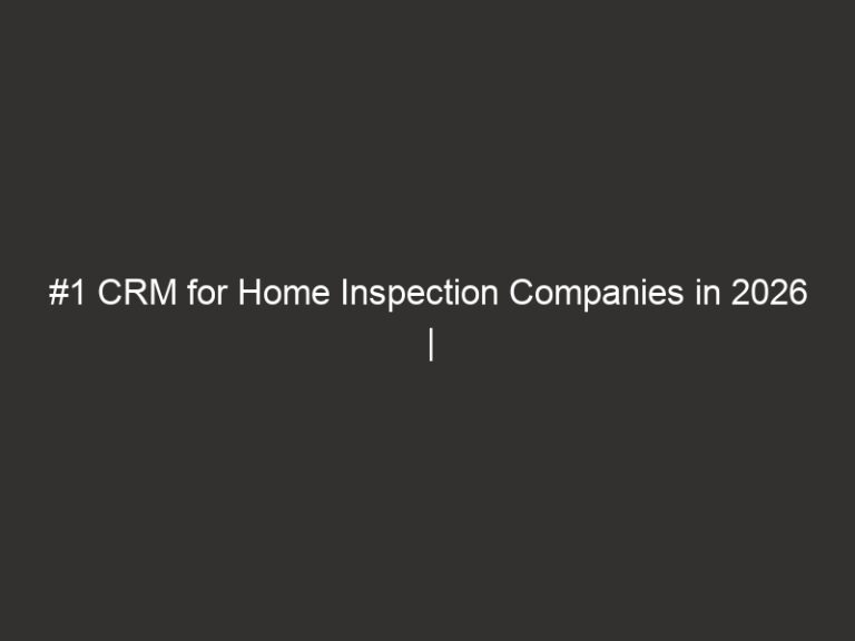 #1 CRM for Home Inspection Companies in 2026 | QuoteIQ 8 1 crm for home inspection companies in 2026 quoteiq 17020 7d8b8