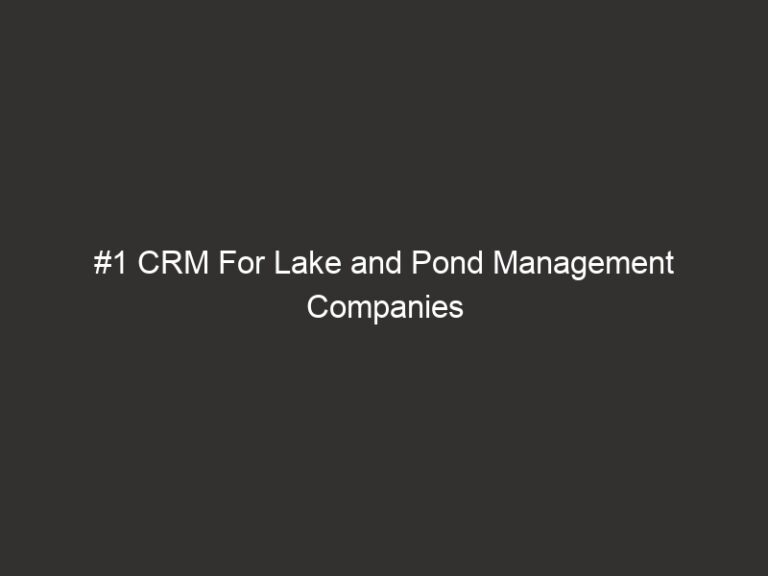 #1 CRM For Lake and Pond Management Companies 2026 | QuoteIQ 5 #1 CRM For Lake and Pond Management Companies 2026 | QuoteIQ