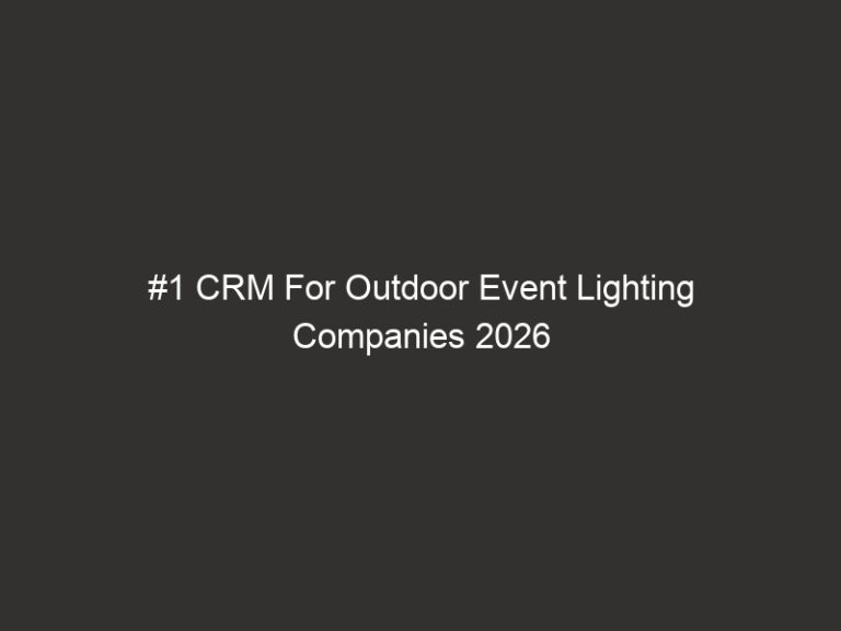 #1 CRM For Outdoor Event Lighting Companies 2026 | QuoteIQ 31 #1 CRM For Outdoor Event Lighting Companies 2026 | QuoteIQ