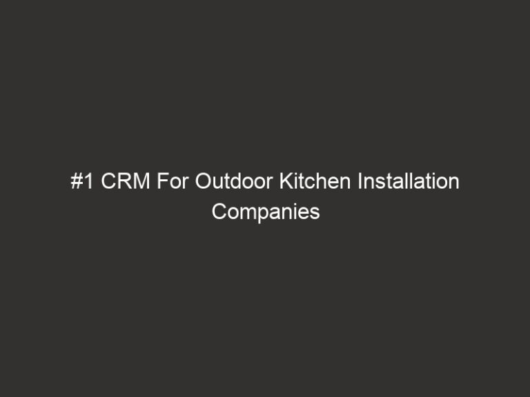 #1 CRM For Outdoor Kitchen Installation Companies | QuoteIQ