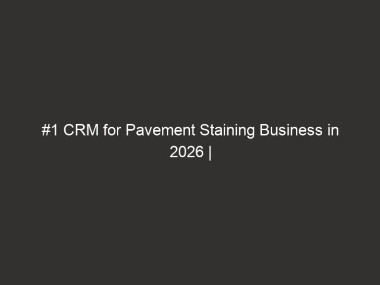 #1 CRM for Pavement Staining Business in 2026 | QuoteIQ 40 #1 CRM for Pavement Staining Business in 2026 | QuoteIQ