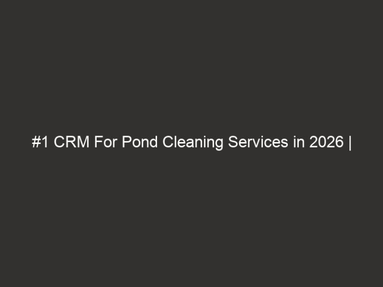 #1 CRM For Pond Cleaning Services in 2026 | QuoteIQ 4 #1 CRM For Pond Cleaning Services in 2026 | QuoteIQ