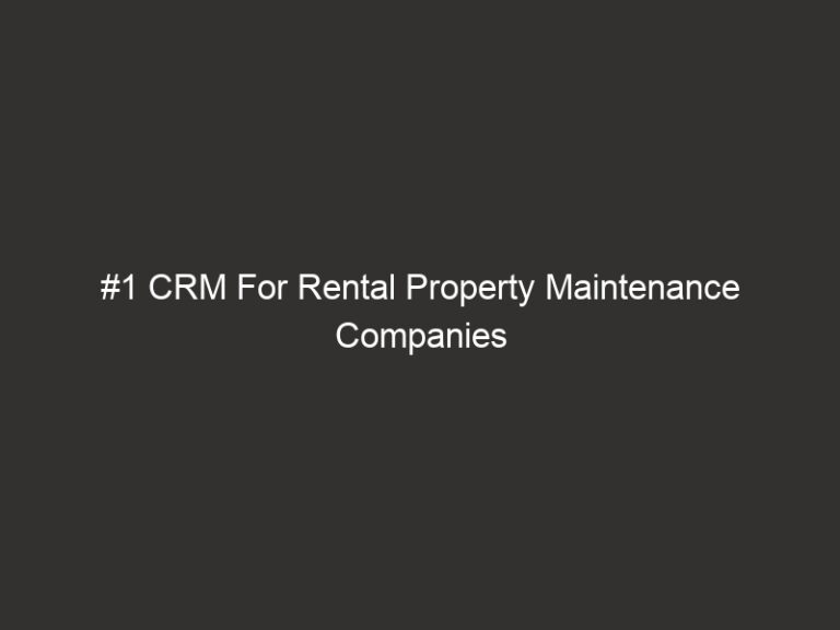 #1 CRM For Rental Property Maintenance Companies 2026 8 #1 CRM For Rental Property Maintenance Companies 2026