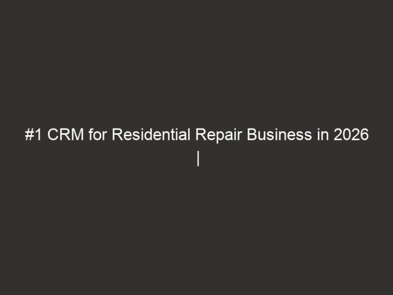 #1 CRM for Residential Repair Business in 2026 | QuoteIQ 20 #1 CRM for Residential Repair Business in 2026 | QuoteIQ
