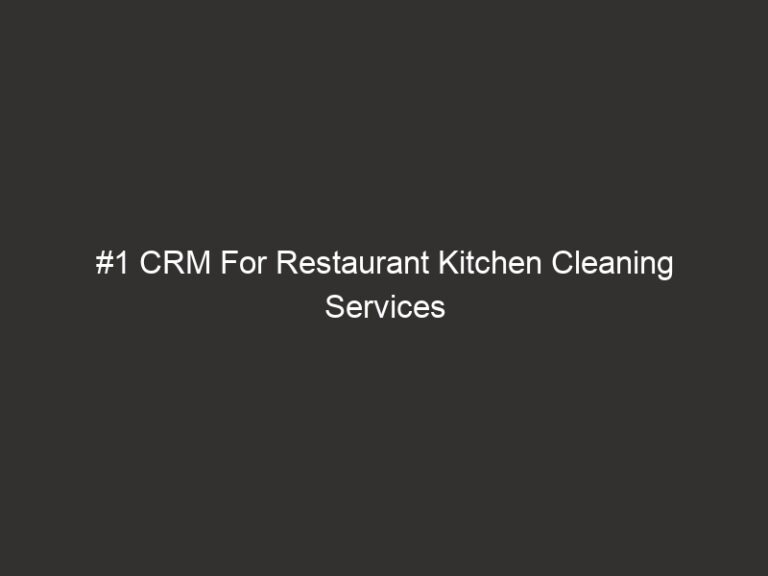 #1 CRM For Restaurant Kitchen Cleaning Services 2026 | QuoteIQ 31 1 crm for restaurant kitchen cleaning services 2026 quoteiq 17720 8d8cf