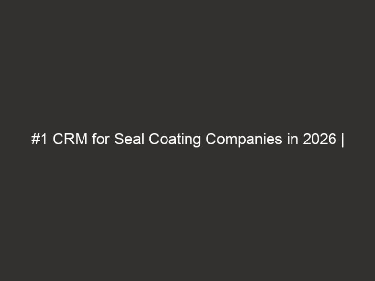 #1 CRM for Seal Coating Companies in 2026 | QuoteIQ 44 #1 CRM for Seal Coating Companies in 2026 | QuoteIQ