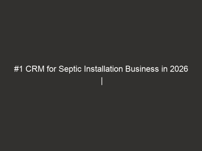 #1 CRM for Septic Installation Business in 2026 | QuoteIQ 4 1 crm for septic installation business in 2026 quoteiq 17384 064b8