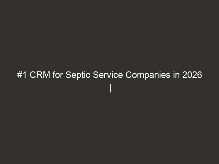 #1 CRM for Septic Service Companies in 2026 | QuoteIQ 15 1 crm for septic service companies in 2026 quoteiq 16969 d7210
