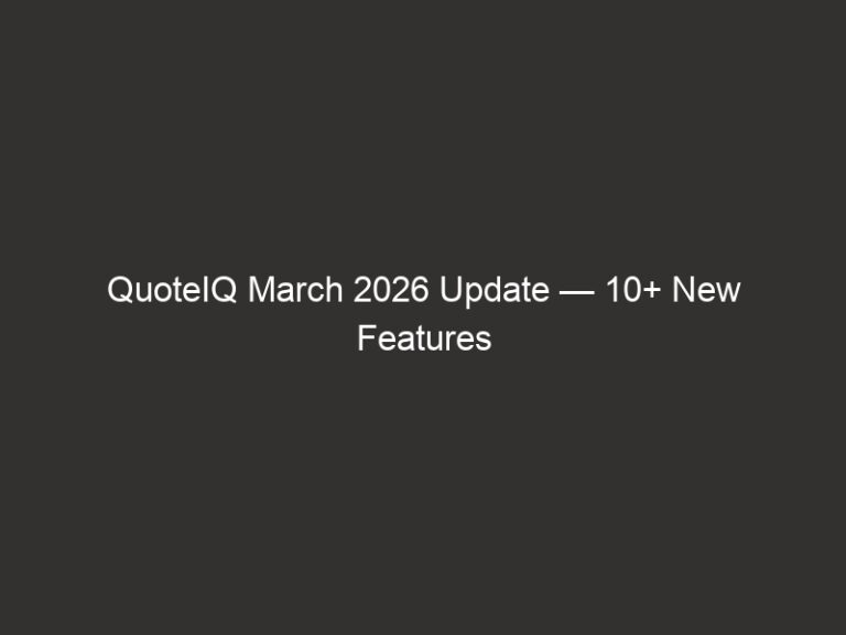 QuoteIQ March 2026 Update — 10+ New Features for Contractors 6 QuoteIQ March 2026 Update — 10+ New Features for Contractors
