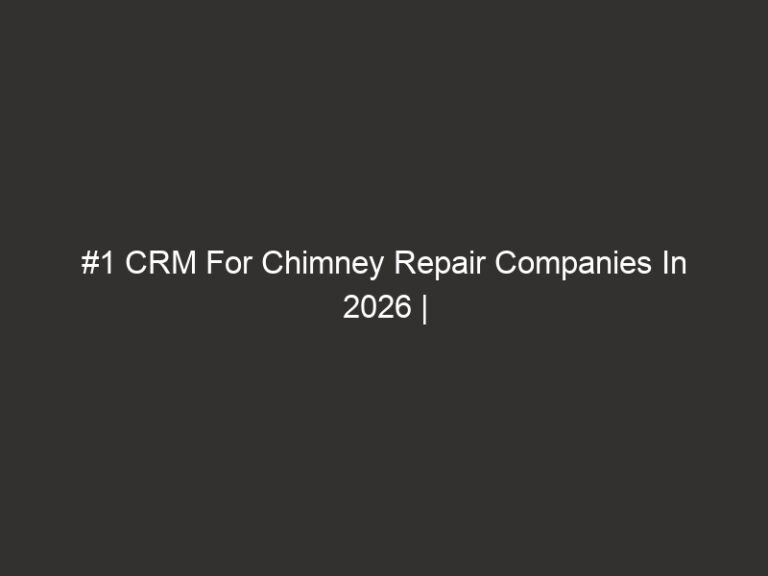 #1 CRM For Chimney Repair Companies In 2026 | QuoteIQ 20 #1 CRM For Chimney Repair Companies In 2026 | QuoteIQ