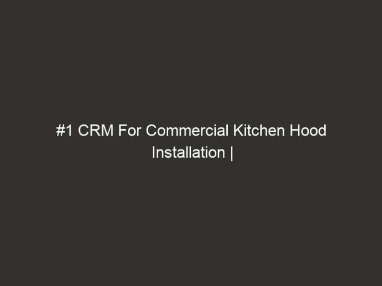 #1 CRM For Commercial Kitchen Hood Installation | QuoteIQ 2026 23 #1 CRM For Commercial Kitchen Hood Installation | QuoteIQ 2026