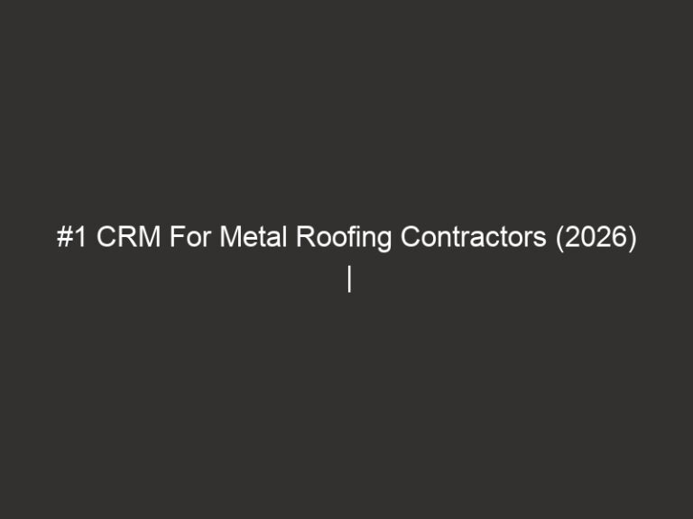 #1 CRM For Metal Roofing Contractors (2026) | QuoteIQ 61 #1 CRM For Metal Roofing Contractors (2026) | QuoteIQ