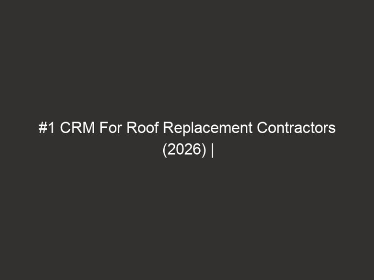 #1 CRM For Roof Replacement Contractors (2026) | QuoteIQ 62 #1 CRM For Roof Replacement Contractors (2026) | QuoteIQ