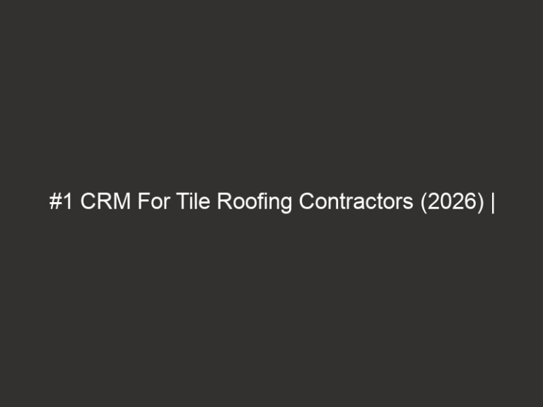 #1 CRM For Tile Roofing Contractors (2026) | QuoteIQ 60 #1 CRM For Tile Roofing Contractors (2026) | QuoteIQ