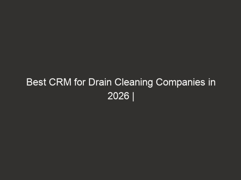 Best CRM for Drain Cleaning Companies in 2026 | QuoteIQ 33 best crm for drain cleaning companies in 2026 quoteiq 20096 8e5e2