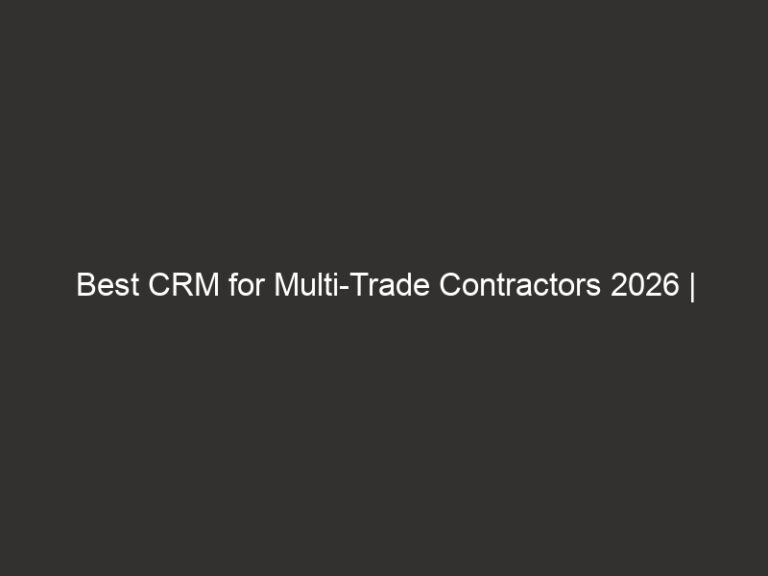 Best CRM for Multi-Trade Contractors 2026 | QuoteIQ 17 Best CRM for Multi-Trade Contractors 2026 | QuoteIQ