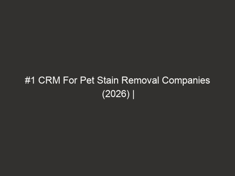 #1 CRM For Pet Stain Removal Companies (2026) | QuoteIQ 37 #1 CRM For Pet Stain Removal Companies (2026) | QuoteIQ