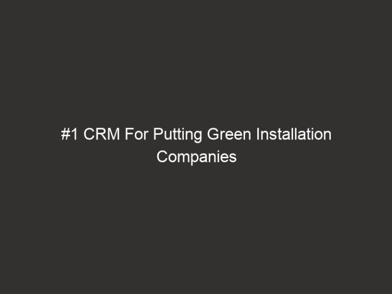 #1 CRM For Putting Green Installation Companies (2026) | QuoteIQ 2 1 crm for putting green installation companies 2026 quoteiq 20240 cd7c8