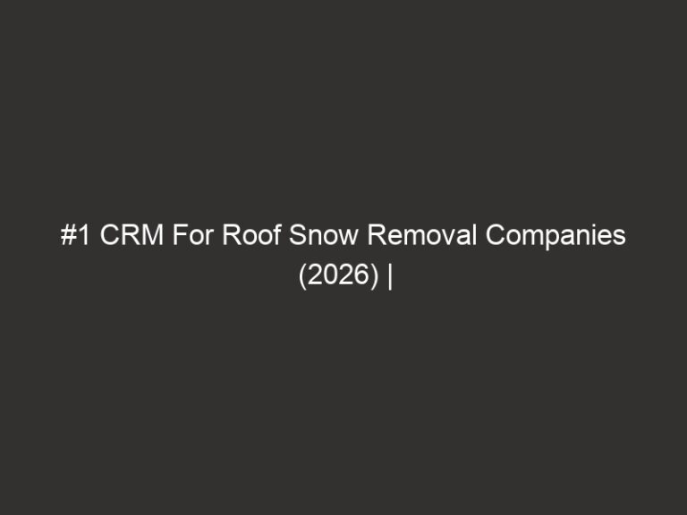 #1 CRM For Roof Snow Removal Companies (2026) | QuoteIQ 8 #1 CRM For Roof Snow Removal Companies (2026) | QuoteIQ