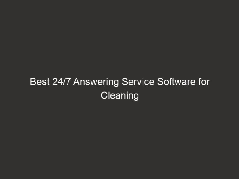 Best 24/7 Answering Service Software for Cleaning 2026 23 best 24 7 answering service software for cleaning 2026 20640 2eb5d
