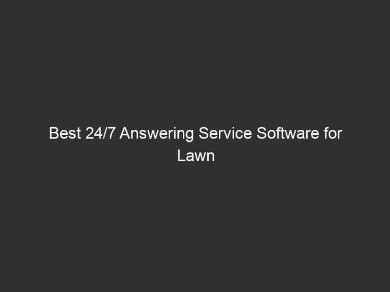 Best 24/7 Answering Service Software for Lawn Care 2026 21 best 24 7 answering service software for lawn care 2026 20644 c4715