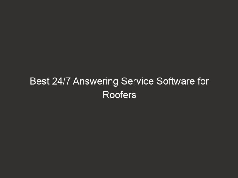 Best 24/7 Answering Service Software for Roofers (2026) 33 best 24 7 answering service software for roofers 2026 20607 d76c4