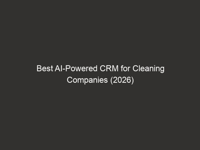 Best AI-Powered CRM for Cleaning Companies (2026) | QuoteIQ 4 Best AI-Powered CRM for Cleaning Companies (2026) | QuoteIQ