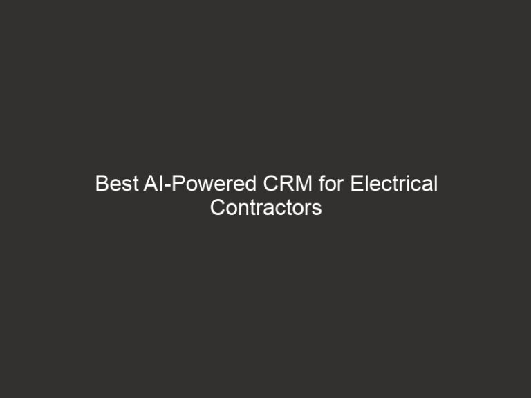 Best AI-Powered CRM for Electrical Contractors 2026 | QuoteIQ 9 Best AI-Powered CRM for Electrical Contractors 2026 | QuoteIQ