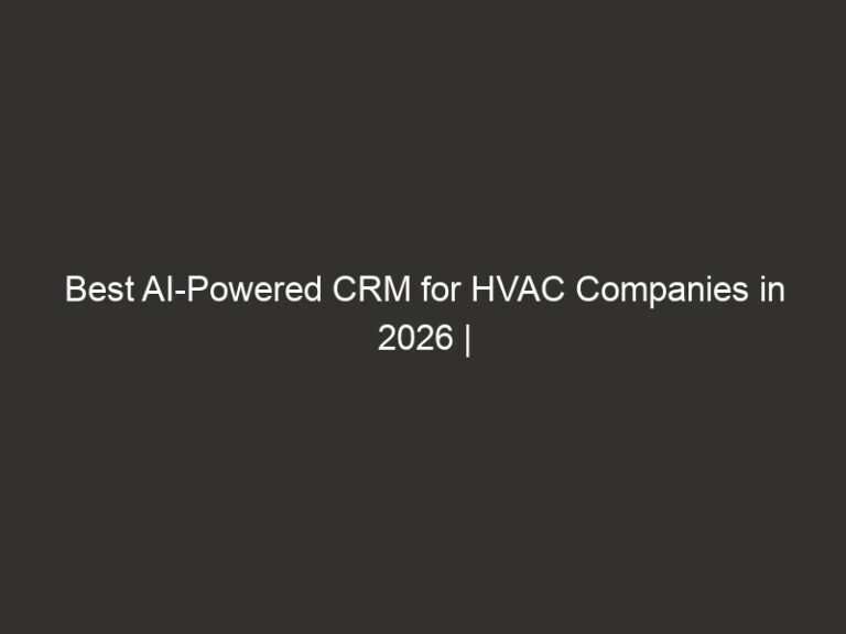 Best AI-Powered CRM for HVAC Companies in 2026 | QuoteIQ 17 best ai powered crm for hvac companies in 2026 quoteiq 20455 664f5