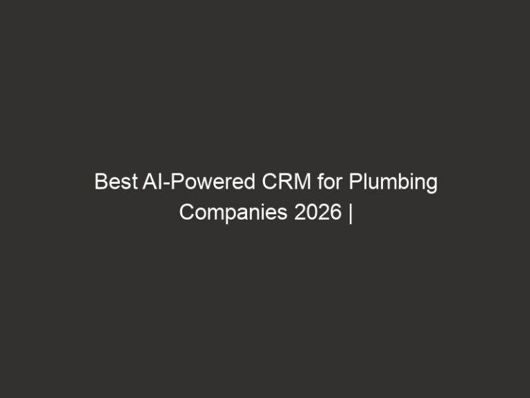 Best AI-Powered CRM for Plumbing Companies 2026 | QuoteIQ 50 Best AI-Powered CRM for Plumbing Companies 2026 | QuoteIQ