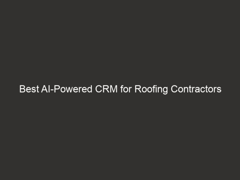 Best AI-Powered CRM for Roofing Contractors (2026) | QuoteIQ 68 best ai powered crm for roofing contractors 2026 quoteiq 20514 e5ba7