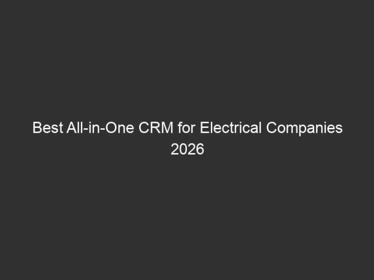 Best All-in-One CRM for Electrical Companies 2026 | QuoteIQ 29 best all in one crm for electrical companies 2026 quoteiq 20941 6d647