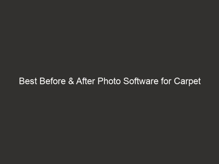 Best Before & After Photo Software for Carpet Cleaning 2026 16 best before after photo software for carpet cleaning 2026 21236 201d8