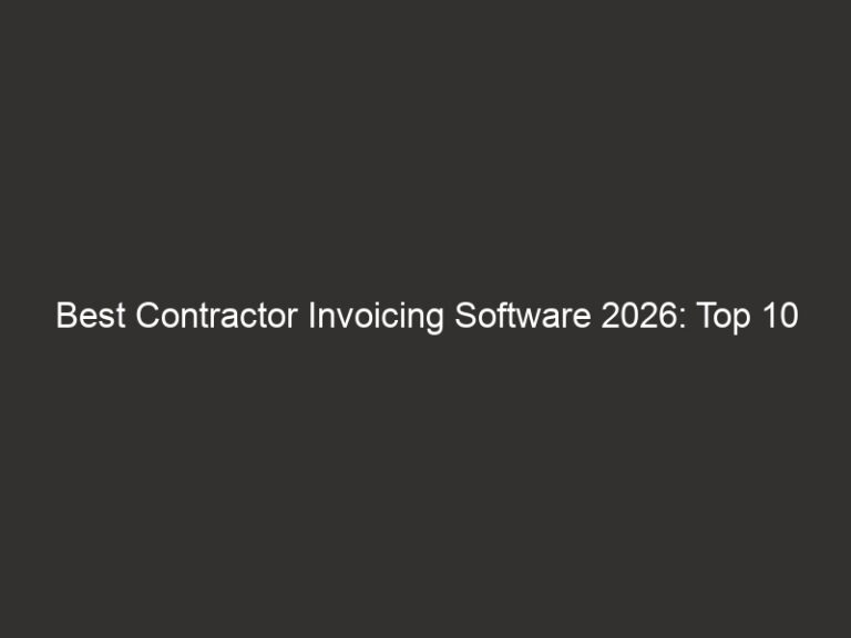 Best Contractor Invoicing Software 2026: Top 10 Ranked 21 best contractor invoicing software 2026 top 10 ranked 20995 154f4