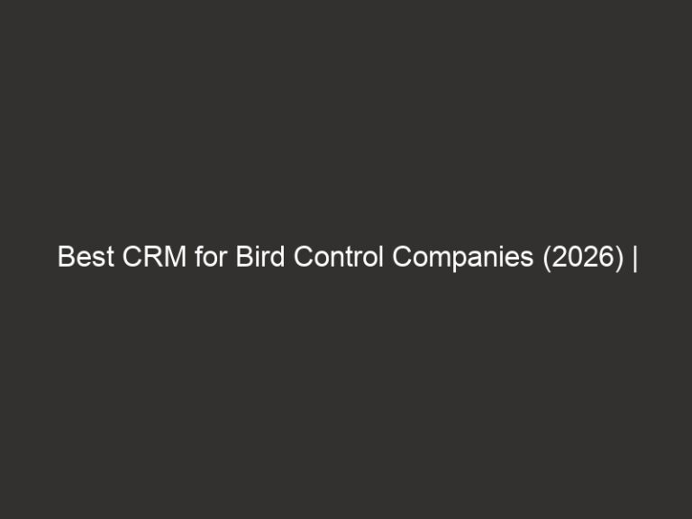 Best CRM for Bird Control Companies (2026) | QuoteIQ 13 Best CRM for Bird Control Companies (2026) | QuoteIQ