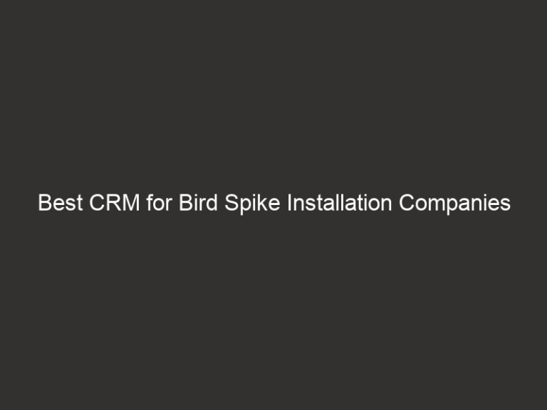 Best CRM for Bird Spike Installation Companies (2026) | QuoteIQ 9 best crm for bird spike installation companies 2026 quoteiq 20181 9de0e
