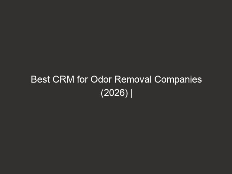 Best CRM for Odor Removal Companies (2026) | QuoteIQ 36 Best CRM for Odor Removal Companies (2026) | QuoteIQ