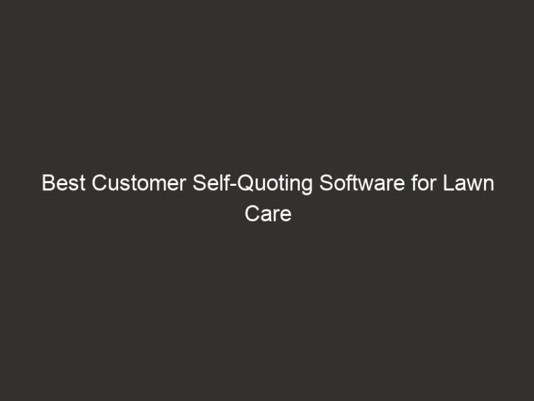 Best Customer Self-Quoting Software for Lawn Care 2026 1 best customer self quoting software for lawn care 2026 20348 643a8