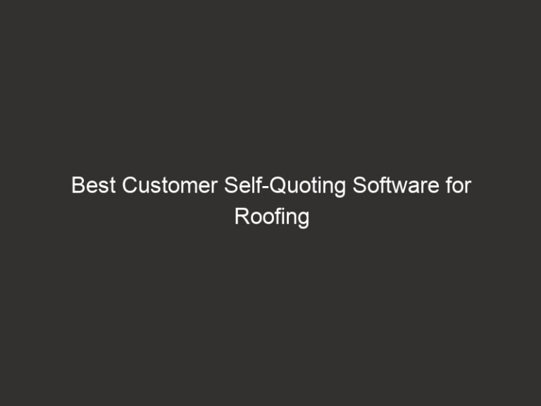 Best Customer Self-Quoting Software for Roofing 2026 1 best customer self quoting software for roofing 2026 21041 3b4c5