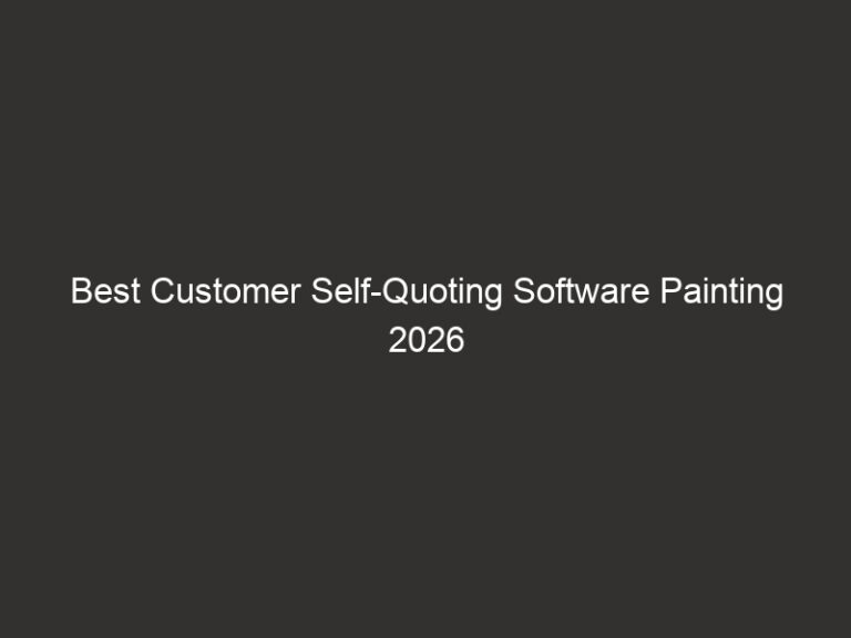Best Customer Self-Quoting Software Painting 2026 66 best customer self quoting software painting 2026 21057 78fc5