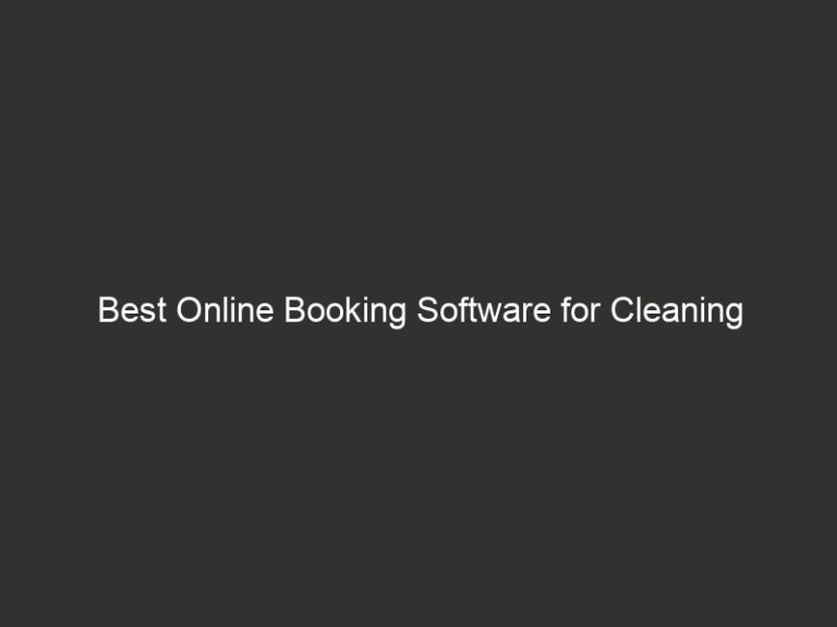Best Online Booking Software for Cleaning Businesses 2026 23 best online booking software for cleaning businesses 2026 21428 7a5ab