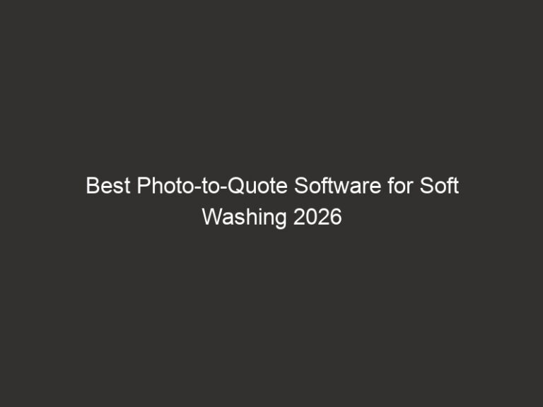 Best Photo-to-Quote Software for Soft Washing 2026 67 best photo to quote software for soft washing 2026 21294 1f0b2