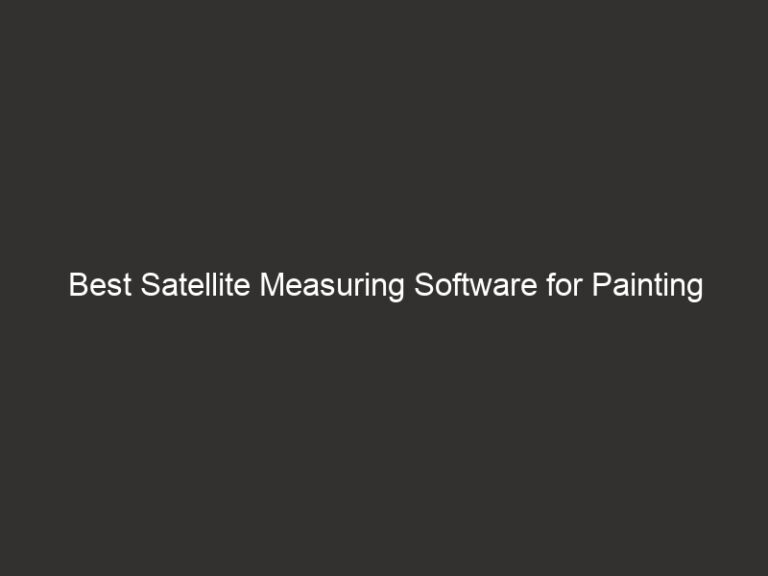Best Satellite Measuring Software for Painting 2026 35 best satellite measuring software for painting 2026 20907 1db07