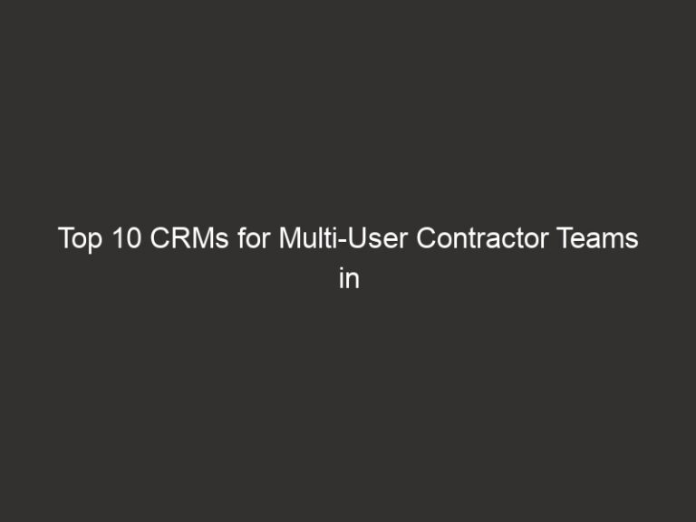 Top 10 CRMs for Multi-User Contractor Teams in 2026 8 top 10 crms for multi user contractor teams in 2026 21014 ca3f3